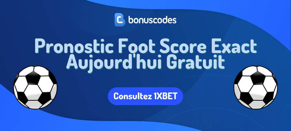 Pronostic Foot Score Exact Aujourd'hui Gratuit