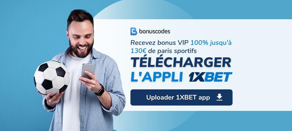 Comment télécharger l’appli 1XBET