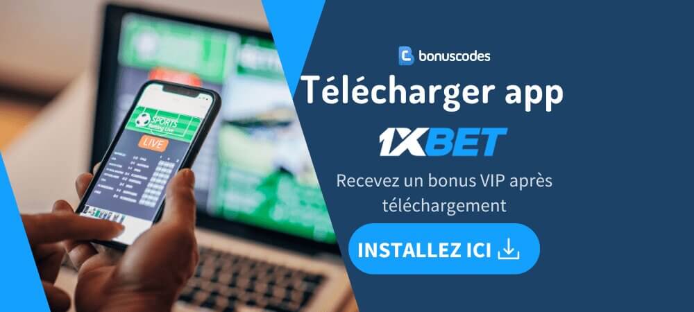Guide pour télécharger l'application de 1XBET