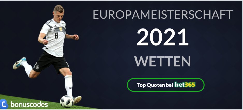 Europameisterschaft 2020 / 2021 Wetten