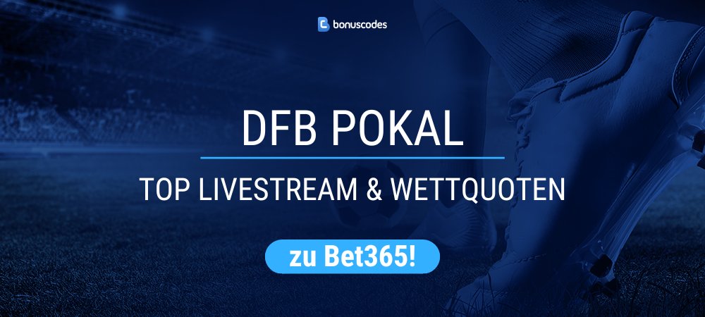 DFB Pokal Live Stream heute