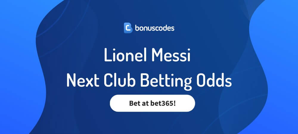 Lionel Messi Next Club Betting Odds