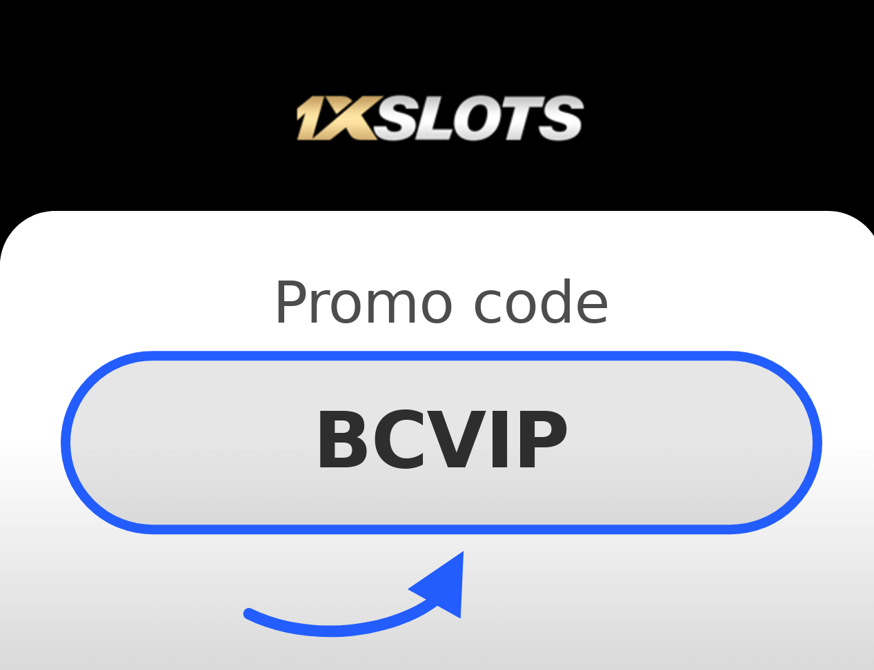 1XSLOTS Promo Code: BCVIP