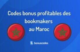 Codes bonus profitables des bookmakers au maroc