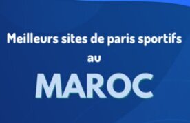 Meilleurs sites de paris sportifs au maroc