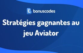 Strategies gagnantes de aviator