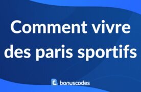 Gagner sa vie parier