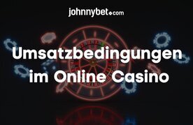 Umsatzbedingungen casino bonus