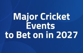 Popular major cricket events to bet on