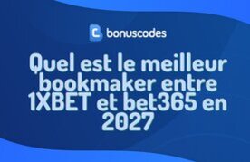 Quel est meilleur bookmaker 1xbet bet365