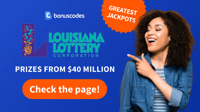 Louisiana Lottery prizes from $40 million 